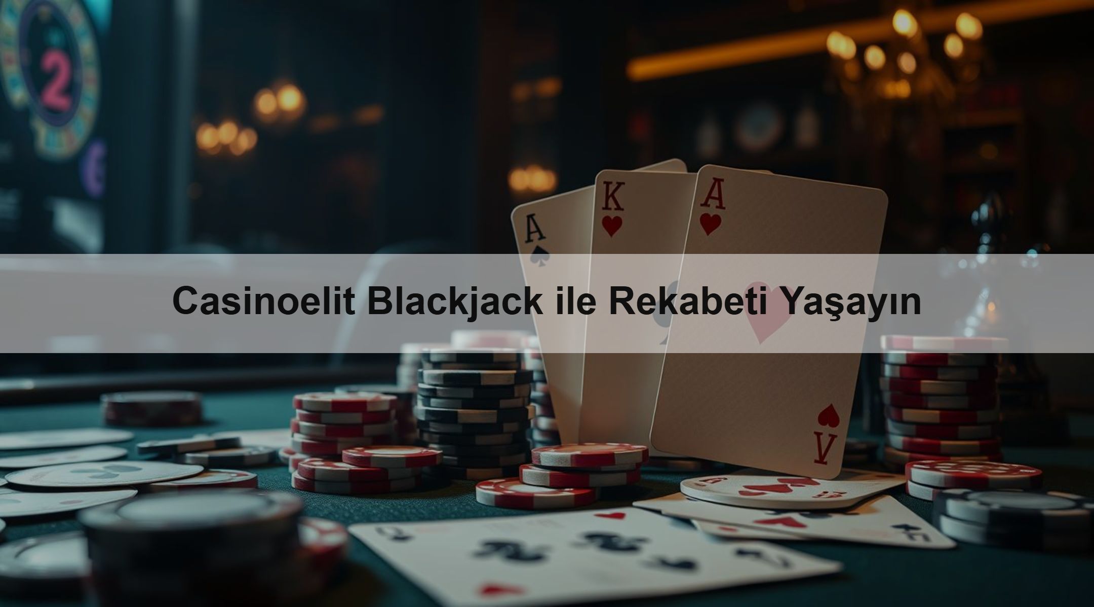 Casinoelit Blackjack ile Rekabeti Yaşayın