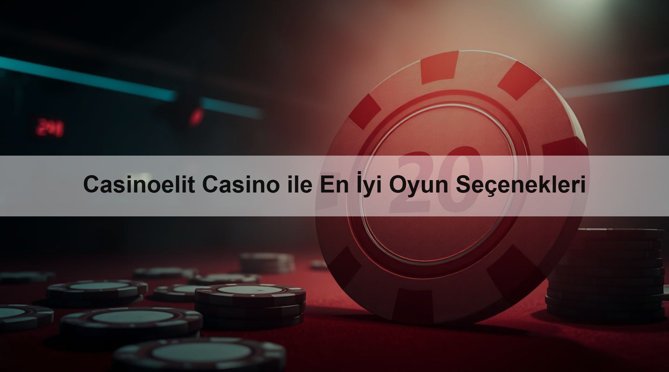 Casinoelit Casino ile En İyi Oyun Seçenekleri
