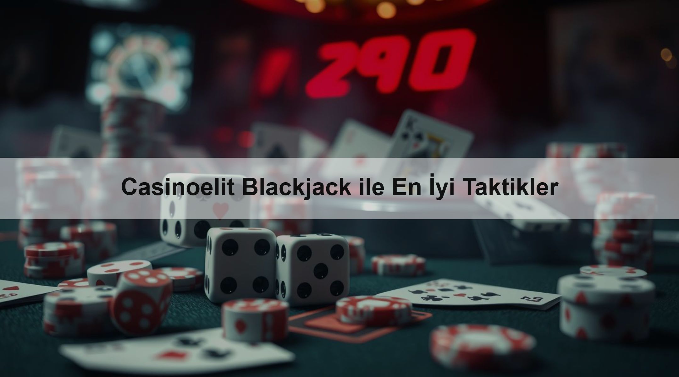 Casinoelit Blackjack ile En İyi Taktikler 1 Casinoelit Blackjack ile En İyi Taktikler