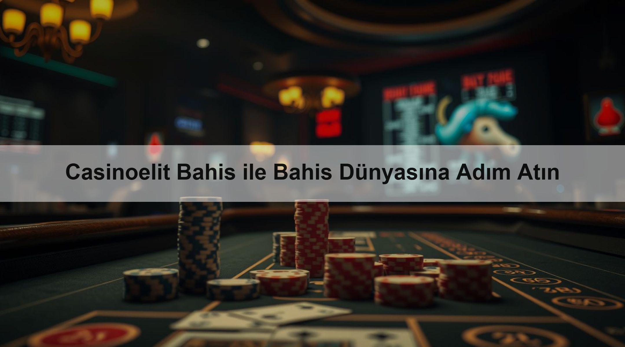 Casinoelit Bahis ile Bahis Dünyasına Adım Atın
